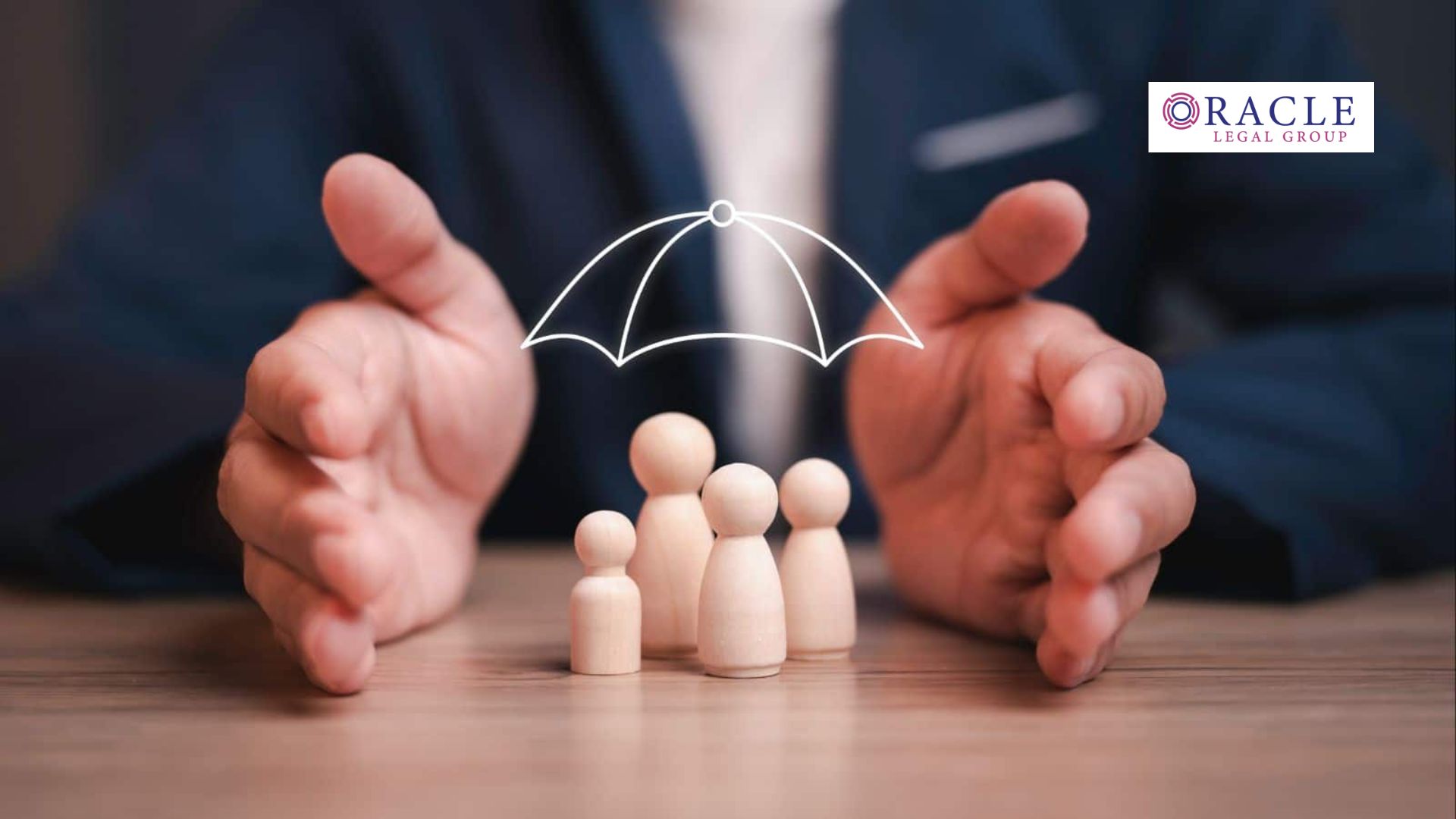 Hands surrounding wooden human figures under a digitally illustrated umbrella, symbolizing protection; Oracle Legal Group logo in the corner
